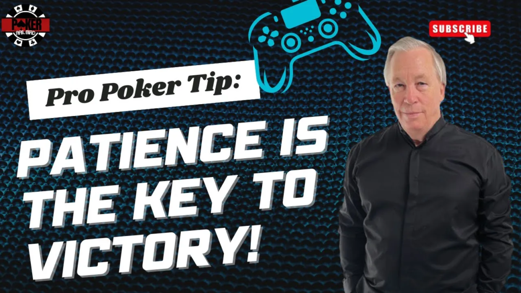 Image of a YouTube Thumbnail showing that patience is the key to winning at online poker.