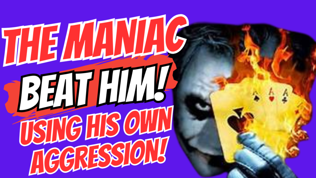 A YouTube Thumbnail showing the Maniac Poker Player, a mild form of Poker Bully.